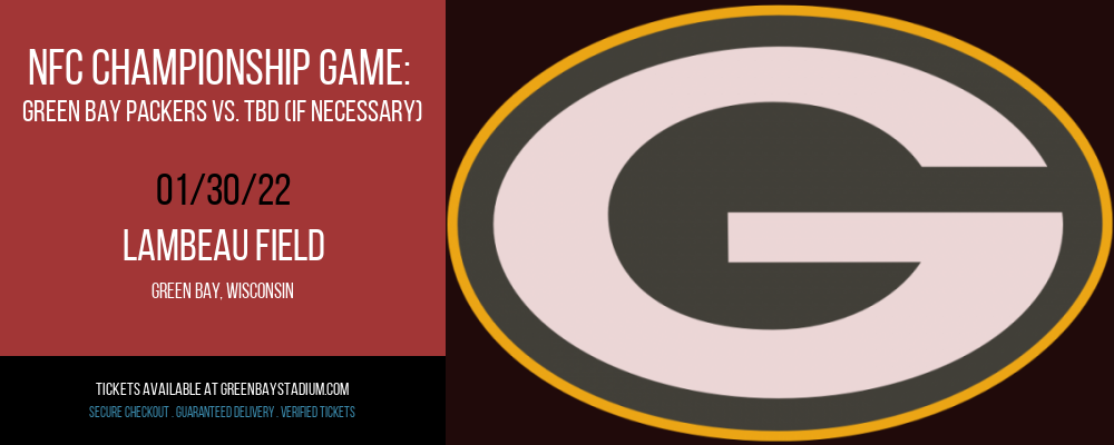 NFC Championship Game: Green Bay Packers vs. TBD (If Necessary) at Lambeau Field