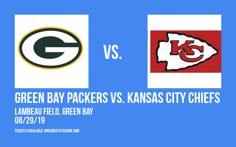 NFL Preseason: Green Bay Packers vs. Kansas City Chiefs at Lambeau Field