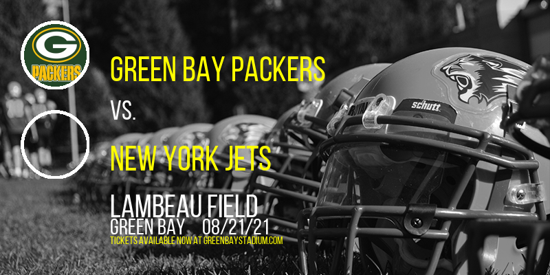 NFL Preseason: Green Bay Packers vs. New York Jets at Lambeau Field