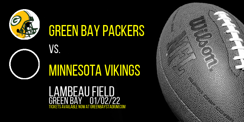 Green Bay Packers vs. Minnesota Vikings at Lambeau Field tickets Green Bay Packers vs. Minnesota Vikings at Lambeau Field